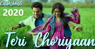 TERI CHORIYAN LYRICS – Chhalaang | Guru Randhawa