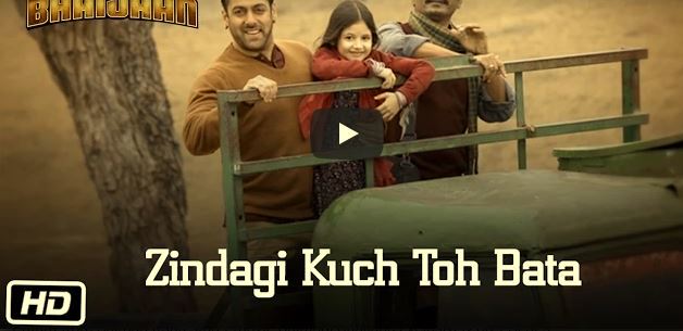 Zindagi Song Lyrics – Bajrangi Bhaijaan