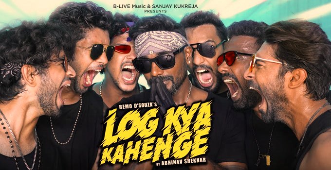 LOG KYA KAHENGE LYRICS – Abhinav Shekhar - Remo D’Souza