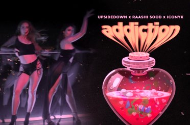 ADDICTION LYRICS – RAASHI SOOD