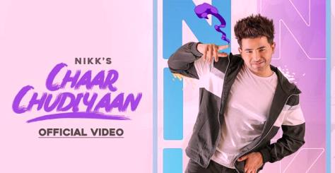 CHAAR CHUDIYAAN LYRICS – NIKK