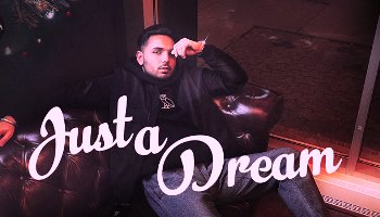 JUST A DREAM LYRICS – PREM DHILLON