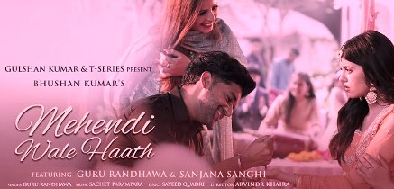 MEHENDI WALE HAATH LYRICS – GURU RANDHAWA