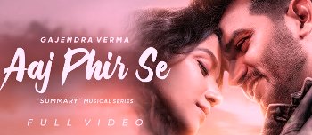AAJ PHIR SE LYRICS – GAJENDRA VERMA