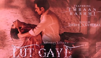 Lut Gaye Lyrics (लूट गये) by Jubin Nautiyal