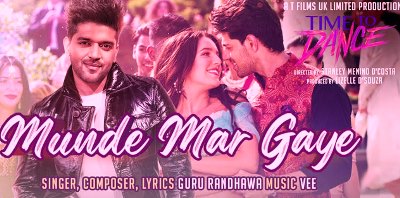 MUNDE MAR GAYE LYRICS – TIME TO DANCE | GURU RANDHAWA