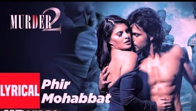 Phir Mohabbat Lyrics by Mohammad Irfan, Arijit Singh and Saim