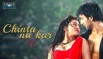CHINTA NA KAR LYRICS – HUNGAMA 2