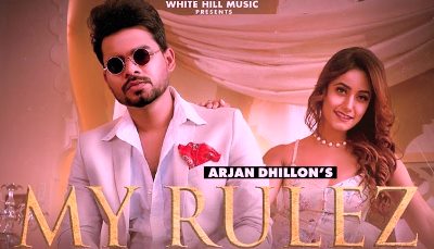 My Rulez Lyrics Sung by Arjan Dhillon from latest Punjabi song