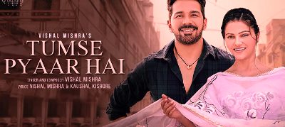 Tumse Pyaar Hai Lyrics by Vishal Mishra from brand new song