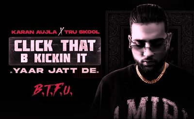 Click That B Kickin It Lyrics by Karan Aujla