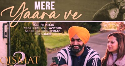 Mere Yaara Ve Lyrics song sung by B Praak