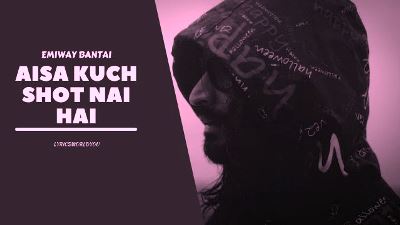 Aisa Kuch Shot Nai Hai Lyrics Song Sung by Emiway Bantai