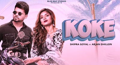 Koke Lyrics sung by Shipra Goyal, Arjan Dhillon