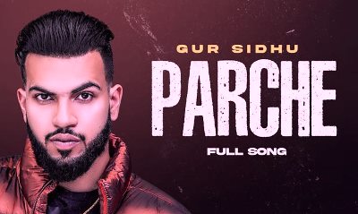 Parche Lyrics Song Sung by Gur Sidhu