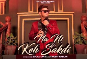 Naa Ni Keh Sakdi Lyrics by Sucha Yaar