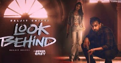 Look Behind Lyrics by Daljit Chitti, Gurlej Akhtar