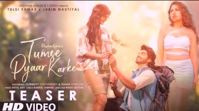 Tumse Pyaar Karke Lyrics sung By Tulsi Kumar, Jubin Nautiyal