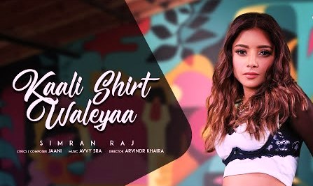 Kaali Shirt Waleyaa Lyrics sung By Simran Raj