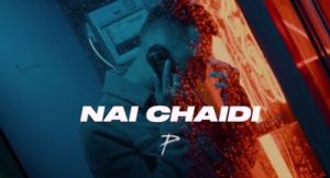 Nai Chaidi Lyrics sung By The PropheC