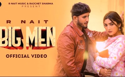 Big Man Lyrics sung By R Nait, Gurlej Akhtar