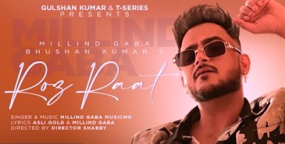 Roz Raat Lyrics sung By Millind Gaba