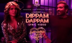 Dippam Dappam Lyrics sung by Anirudh Ravichander, Anthony Daasan