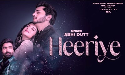 Heeriye Lyrics sung By Abhi Dutt