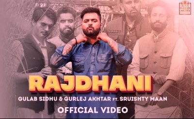 Rajdhani Lyrics sung By Gulab Sidhu, Gurlez Akhtar
