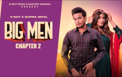 Big Men Chapter 2 Lyrics sung by R Nait