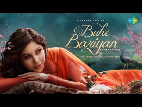 Buhe Bariyan Lyrics sung by Kanika Kapoor