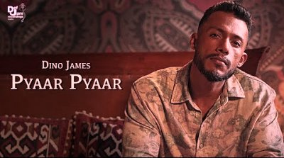 pyaar pyaar lyrics dino james