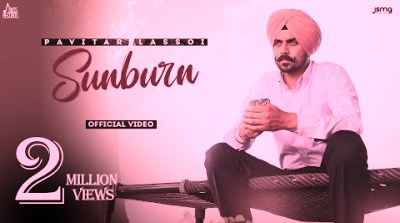 Sunburn Lyrics sung by Pavitar Lassoi