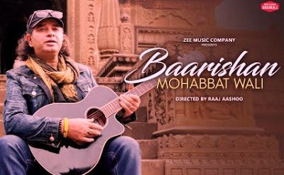 Baarishan Mohabbat Wali Lyrics sung by Mohit Chauhan
