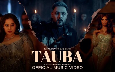Tauba Lyrics sung by Badshah, Payal Dev