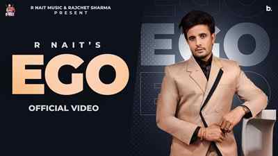 Ego Lyrics sung by R Nait is a Punjabi Sad song