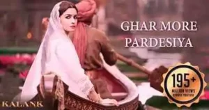 Ghar More Pardesiya Lyrics in Hindi and English (घर मोरे परदेसिया) sung by Shreya Ghoshal, Vaishali Mhade