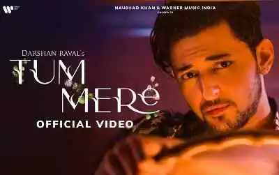 Tum Mere Lyrics sung by Darshan Raval